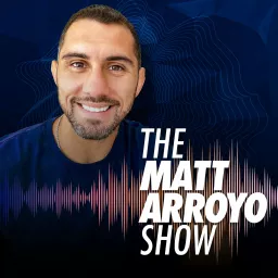 The Matt Arroyo Show Podcast artwork