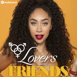 Lovers and Friends with Shan Boodram Podcast artwork