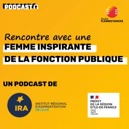Rencontre avec une femme inspirante de la fonction publique Podcast artwork