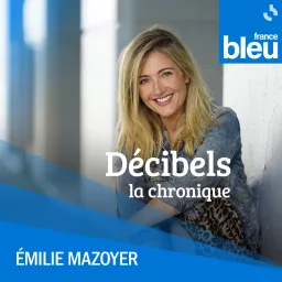 Décibels, la chronique