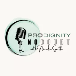 Pro Dignity, No Doubt Podcast artwork