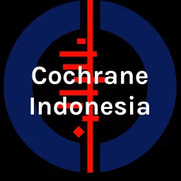 Cochrane Indonesia Podcast artwork