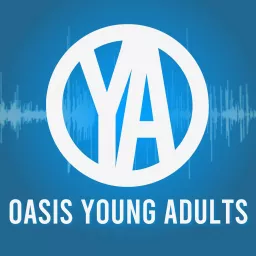 Oasis Young Adults Podcast artwork