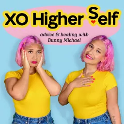 XO Higher Self: Advice and Healing Podcast artwork