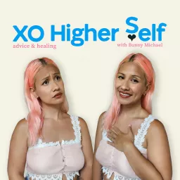 XO Higher Self: Advice and Healing Podcast artwork