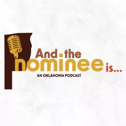 And the Nominee Is ... Podcast artwork