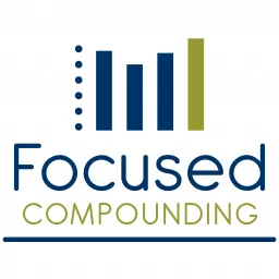Focused Compounding Podcast artwork