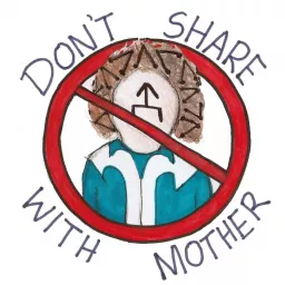 Don't Share With Mother