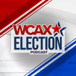 WCAX Election Podcast artwork