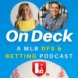 On Deck : DFS MLB Betting & Prop Picks 2024