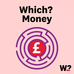 The Which? Money Podcast artwork
