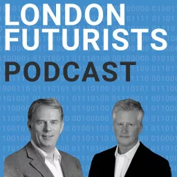 London Futurists Podcast artwork