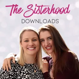 The Sisterhood Downloads Podcast artwork