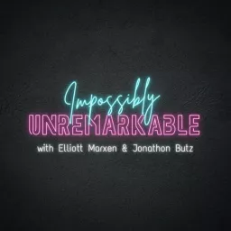 Impossibly Unremarkable Podcast artwork