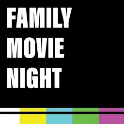 Family Movie Night Podcast artwork