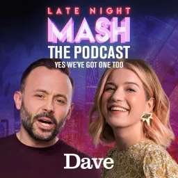 Late Night Mash, the podcast (yes we’ve got one too) with Geoff Norcott and Olga Koch artwork