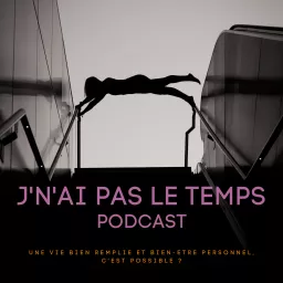 J'n'ai pas le temps ! Podcast artwork