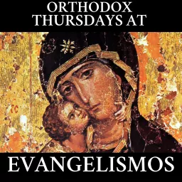 Orthodox Thursdays at Evangelismos