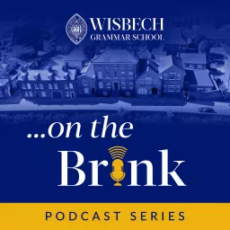 On the Brink by Wisbech Grammar School Podcast artwork