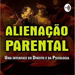 Sobre Alienacao Parental Podcast artwork