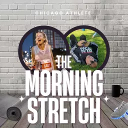 The Morning Stretch by Chicago Athlete Podcast artwork