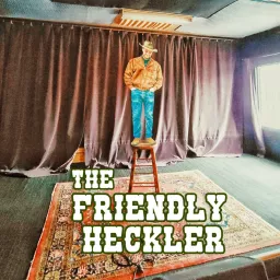 The Friendly Heckler Podcast artwork