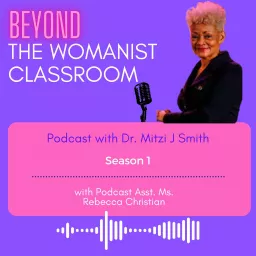 Beyond the Womanist Classroom Podcast artwork