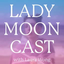 Lady Moon Cast Podcast artwork