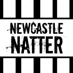 Newcastle Natter - The NUFC Podcast artwork