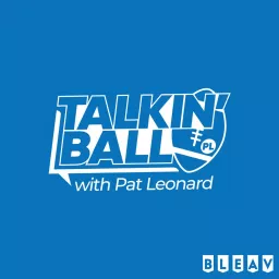 Talkin' Ball with Pat Leonard