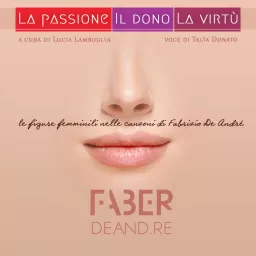 La passione, il dono, la virtù - Fabrizio De André Podcast artwork