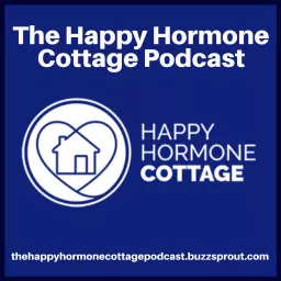 The Happy Hormone Cottage Podcast artwork