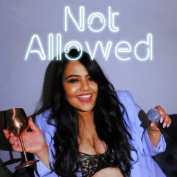 Not Allowed Podcast artwork