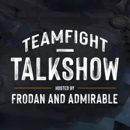 Teamfight Talkshow Podcast artwork