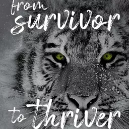 From Survivor to Thriver Podcast artwork
