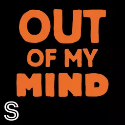 Out of My Mind Podcast artwork