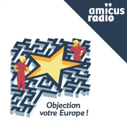 Objection votre Europe ! Podcast artwork