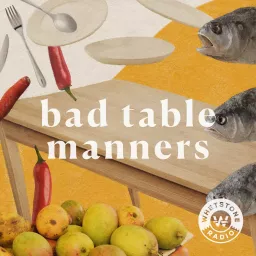 Bad Table Manners Podcast artwork