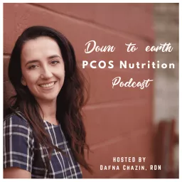 Down To Earth PCOS Nutrition Podcast