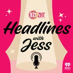 Headlines With Jess Podcast artwork