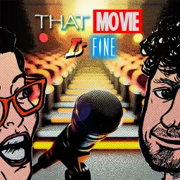 That Movie Is Fine Podcast artwork