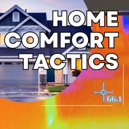 Home Comfort Tactics Podcast artwork
