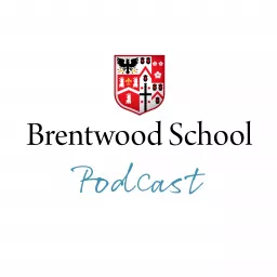 The Brentwood School Podcast artwork