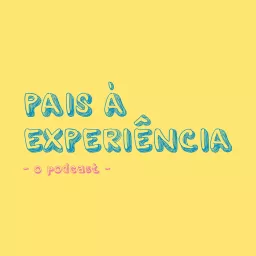 Pais à Experiência