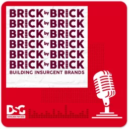 Brick by Brick: Building Insurgent Brands Podcast artwork