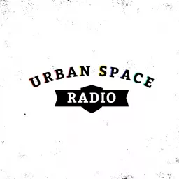 Urban Space Radio Podcast artwork