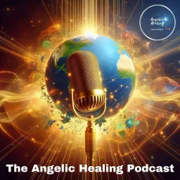 Angelic Healing Podcast artwork