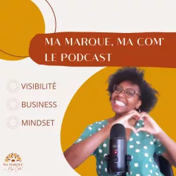 Ma Marque, Ma Com', le podcast