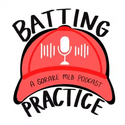 Batting Practice, a Sorare MLB Podcast artwork