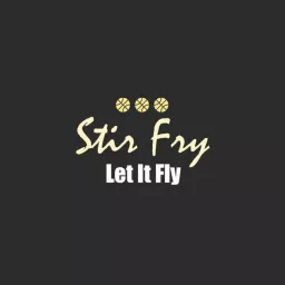 Stir Fry, Let it Fly Podcast artwork